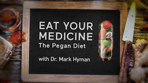 Eat Your Medicine The Pegan Diet With Mark Hyman Md Epstv