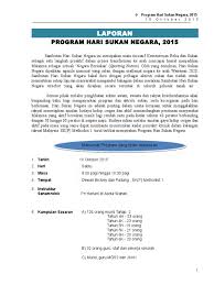 Untuk pengetahuan semua guru dan murid, hari sukan negara telah di sambutan hari sukan negara ini merupakan suatu inisiatif kementerian belia bersukan' (sporting nation). Laporan Hari Sukan Negara 2