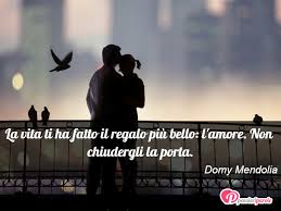 Il regalo più bello mai ricevuto 💯 sᴀɴ ᴠᴀʟᴇɴᴛɪɴᴏ 🌺❤. Immagine Con Frase Vita Di Domy Mendolia La Vita Ti Ha Fatto Il Regalo Piu Bello