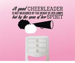 Fly high, do or die, dare to dream, cheer extreme! 10 Inspirational Quotes For Cheerleaders Audi Quote