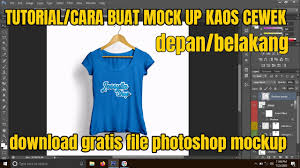 Tutorial Cara Buat Mockup Kaos Cewek Depan Belakang Photoshop Youtube