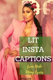 Nicki Minaj S Lyrics Are Instagram Caption Gold The Queen Of Rap Always Drops Iconic Bars And These A Nicki Minaj Lyrics Nicki Minaj Barbie Instagram Captions