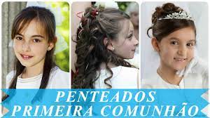 Penteados Para A Primeira Comunhao Youtube