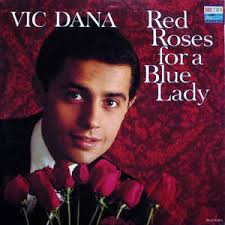 Red Roses For A Blue Lady, Vic Dana, Free Album