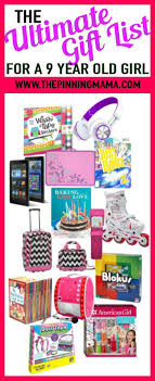 Cool Birthday Presents For 11 Year Olds The Ultimate Gift List For A 9 Year Old Girl Tween Girl Gifts 9 Year Old Girl Birthday Birthday Presents For Girls