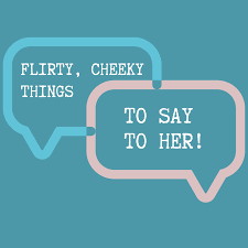Now, we are able to coin some phrases to make it sounds good to the ear and capture one's heart. 100 Flirty Pick Up Lines For Her Pairedlife