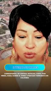 La corresponsal de Central Noticias en Colombia, periodista Carol Fior  Pérez, habló para Expreso Matutino de todo lo que está aconteciendo en  Colombia y aclaró cuál es la situación real en el país ...