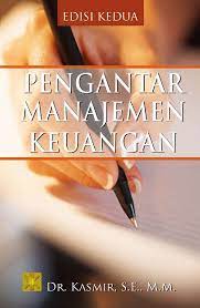 Untuk mengetahui posisi keuangan perusahaan dalam satu periode tertentu, baik aset, kewajiban, ekuitas, maupun hasil usaha yang telah dicapai untuk beberapa periode. Pengantar Manajemen Keuangan Ed 2 Book By Kasmir S E M M Gramedia Digital