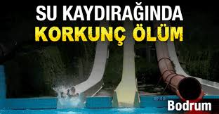 Bodrum belediyesi'nden suda yüzde 80 tasarruf. Bodrum Da Su Kaydiraginda Korkunc Olum Haberi Son Dakika Haberleri