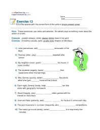 We are going to be looking at the various verb tenses in english and how the grammar surrounding each of them functions, allowing you to be more diverse in your speaking. Present Tense Exercise 13