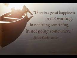 Surely we must be very clear as to whether pleasure is happiness. Jiddu Krishnamurti Wisdom Happiness J Krishnamurti Quotes Presence Quotes Life Quotes