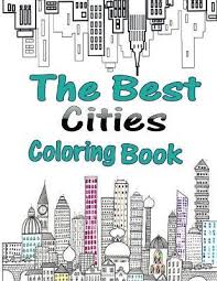 You're going to want to put the most colorful cities in the world on your travel bucket list asap. The Best Cities Coloring Book Anita J Marshall Book In Stock Buy Now At Mighty Ape Nz