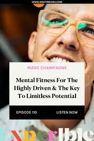 Marc Champagne: Mental Fitness for the Highly Driven