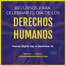 Dinamica para la tematica de derechos humanos. Ayuda Para Maestros Recursos Para Celebrar El Dia De Los Derechos Humanos