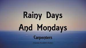 Carpenters - Rainy Days And Mondays (Lyrics) - YouTube