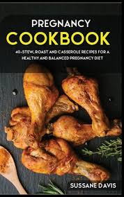 Check spelling or type a new query. Pregnancy Cookbook Draft 40 Salad Side Dishes And Pasta Recipes For A Healthy And Balanced Pregnancy Diet Hardcover The Book Seller