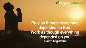 Pray As Though Everything Depended On God Youtube