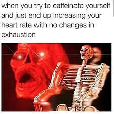 This Is All Coffee Has Ever Done For Me Imgur Caffeine skeleton rocking chair meme rocking chair meme skeleton rocking chair meme skull rocking chair meme rocking chair meme baca selengkapnya » postingan lama beranda pengikut. this is all coffee has ever done for me