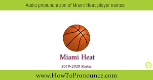 The worst nba mvp in history is the 1969 nba league mvp: 17 Miami Heat 2019 2020 Player Names Pronunciation Collection By Naseera Howtopronounce