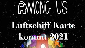 Es ist einfach, die leute aus den augen zu verlieren, aber auch nicht so einfach, dass der. Among Us Luftschiff Karte Was Kommt Als Nachstes Paddis Blog