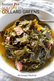 Instant Pot Southern Style Collard Greens The Hungry Bluebird Recipe Greens Recipe Soul Food Southern Collard Greens Collard Greens Recipe Soul Food