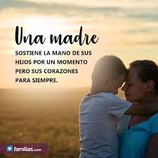 El Amor De Una Madre Es Para Siempre Frases Para Madres Frases Para Matrimonio Feliz Dia Mami