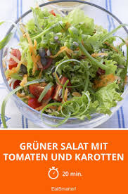 gruner salat mit tomaten und karotten rezept gruner salat salat mit salat