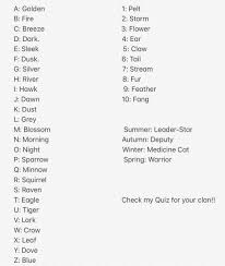 Name Generator First One Is First Letter Of First Name Second Is Lucky Number Third Is Season Of Bir Warrior Cat Names Warrior Cats Name Generator Warrior Cats