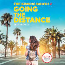 If you haven't watched the kissing booth by now, then what are you doing?! The Kissing Booth 2 Going The Distance By Beth Reekles Penguin Random House Audio