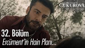 Ercument In Hain Plani Bir Zamanlar Cukurova 32 Bolum Youtube