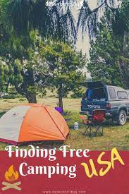The Ultimate Guide To Finding Free Camping In The Usa Free Camping Usa Travel Destinations Camping Usa