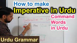 Of the four, the declarative sentence is the most commonly used. How To Form Imperative In Urdu Urdu Grammar Lesson Youtube