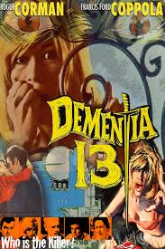 Maybe you would like to learn more about one of these? Dementia 13 Audience Reviews Movietickets