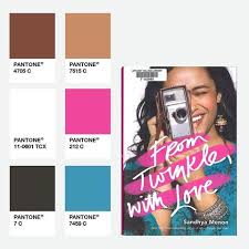 From Twinkle With Love By Sandya Menon And Pantones 4705 7515 110601 212 7 7459 Pantone Panton Pantone Book Book Challenge Pantone Universe