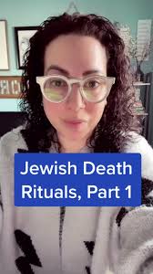 Understanding Jewish Death Rituals: Part 1 Explained