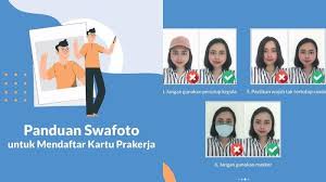 Panduan Swafoto Kartu Pra Kerja Agar Lolos Muka Harus Lurus Menghadap Kamera Tribunnews Com Mobile