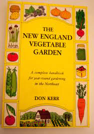 You are invited to become a member. The New England Vegetable Garden A Complete Handbook For Year Round Gardening In The Northeast Kerr Don 9780933614031 Amazon Com Books