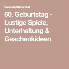 60 Geburtstag Lustige Spiele Unterhaltung Geschenkideen Geburtstag Lustig Spiele Geburtstag Lustige Spiele