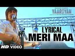 Meri Maa Lyric Video Yaariyan Releasing 10 Jan 2014 Himansh Kohli Rakul Preet Youtube Romantic Songs Lyrics Songs