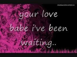 Your Love Babe I Ve Been Waiting All My Life 24 More Days And It S Me And My Man S 3rd Year Annive Country Music Lyrics Country Music Videos Rascal Flatts