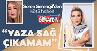 Seren serengil & yasin aydın'ın, cmp müzik etiketiyle yayınlanan kim o sakallı adam isimli tekli çalışması, video klibiyle. Son Dakika Seren Serengil Den Uzucu Haber Ameliyat Olmazsam Son Dakika Magazin Haberleri