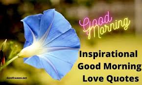 Wisdom good morning quotes 2021. Wisdom Inspirational Good Morning Quotes Archives Loveframes