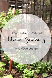 5 Gartentrends 2018 In Der Gartengestaltung Ich Ging Fur Dich An Die Giardina Und Schaute Nach Den 5 Gartentrends 2018 In D Gartengestaltung Garten Garten Deko