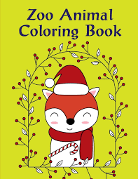 Complete the details and do the coloring on each of the animals. Amazon Com Zoo Animal Coloring Book Christmas Book From Cute Forest Wildlife Animals Easy Drawing 9781711307022 Color Creative Books