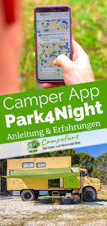 Park4night Anleitung Tipps Unsere Erfahrungen Campofant In 2020 Camper App Wohnmobil