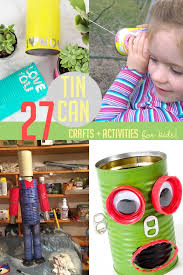 Check spelling or type a new query. 27 Tin Can Crafts Activities For Kids Hands On As We Grow