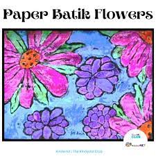 Students draw and label the parts of a flower using a coin from the northern mariana islands. Paper Batik Flowers Lesson Plan Painting For Kids Kinderart