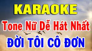 Những Bai Tone Nữ đặc Biệt Dễ Hat Karaoke Lien Khuc Nhạc Sống đời Toi Co đơn Trọng Hiếu Youtube