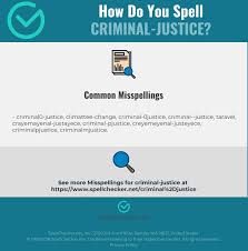 A spelling alphabet is a set of words used to stand for the letters of an alphabet in oral communication. Correct Spelling For Criminal Justice Infographic Spellchecker Net