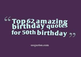 Check spelling or type a new query. Inspirational Quotes For 50th Birthday Quotesgram